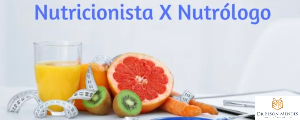 Nutricionista x Nutrólogo