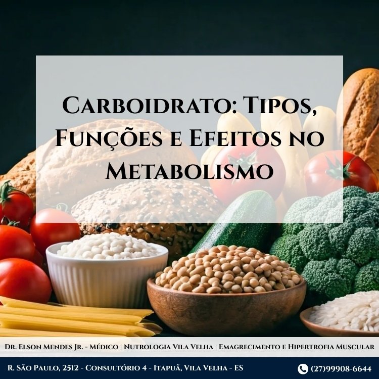 Carboidrato/Tipos/Funções/e/Efeitos/no/Metabolismo