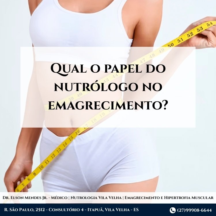 Qual/o/papel/do/nutrólogo/no/emagrecimento